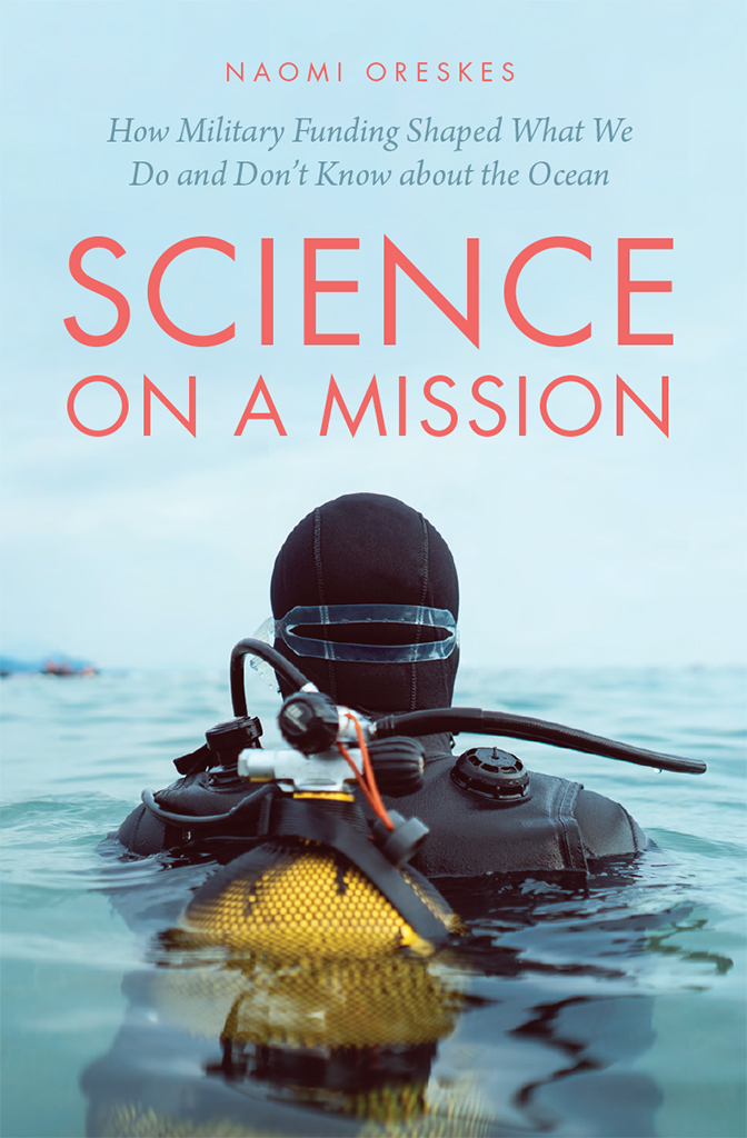Science on a Mission: How Military Funding Shaped What We Do and Don’t Know About the Ocean