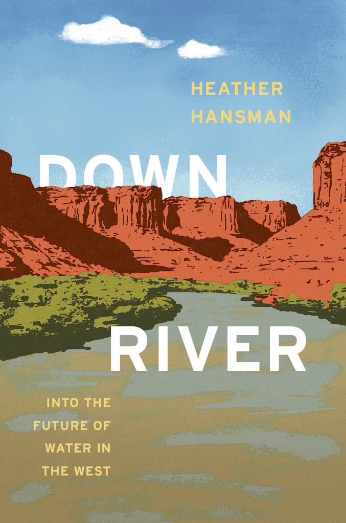 Downriver: Into the Future of Water in the West