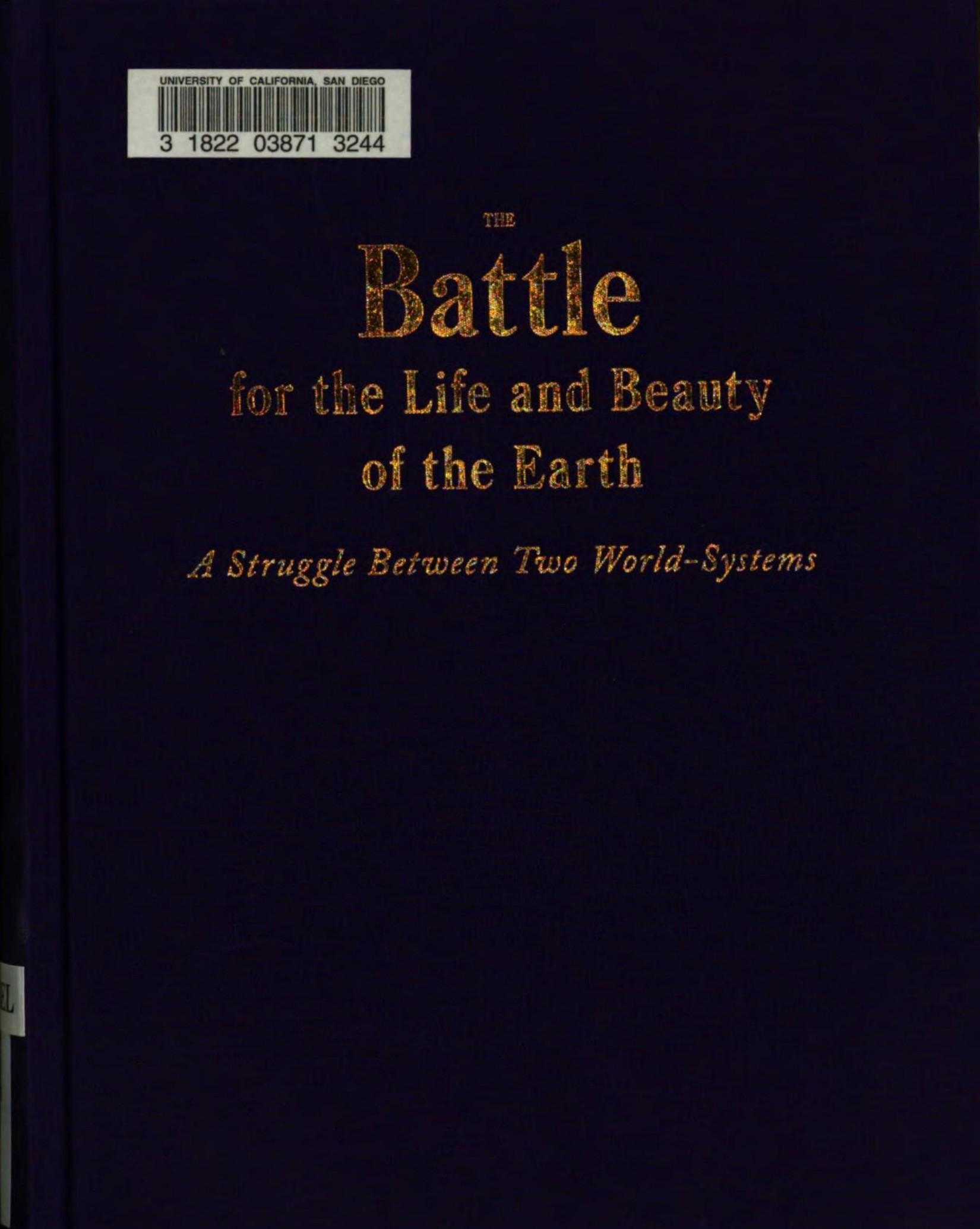 The Battle for the Life and Beauty of the Earth: A Struggle Between Two World-Systems