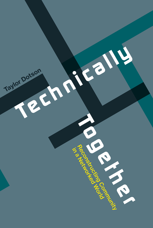 Technically Together: Reconstructing Community in a Networked World