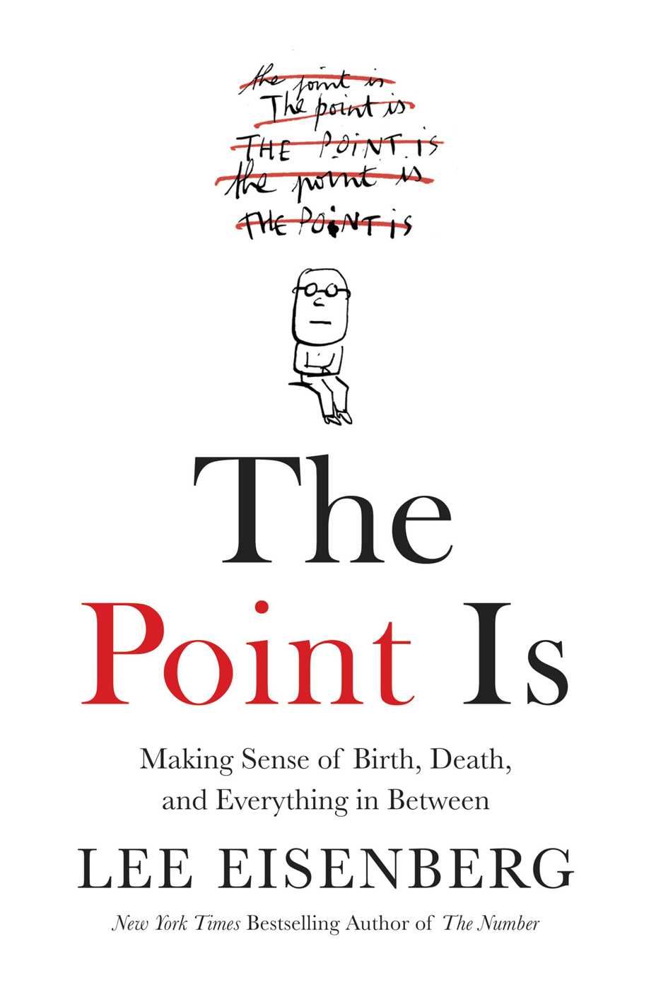 The Point Is: Making Sense of Birth, Death, and Everything in Between