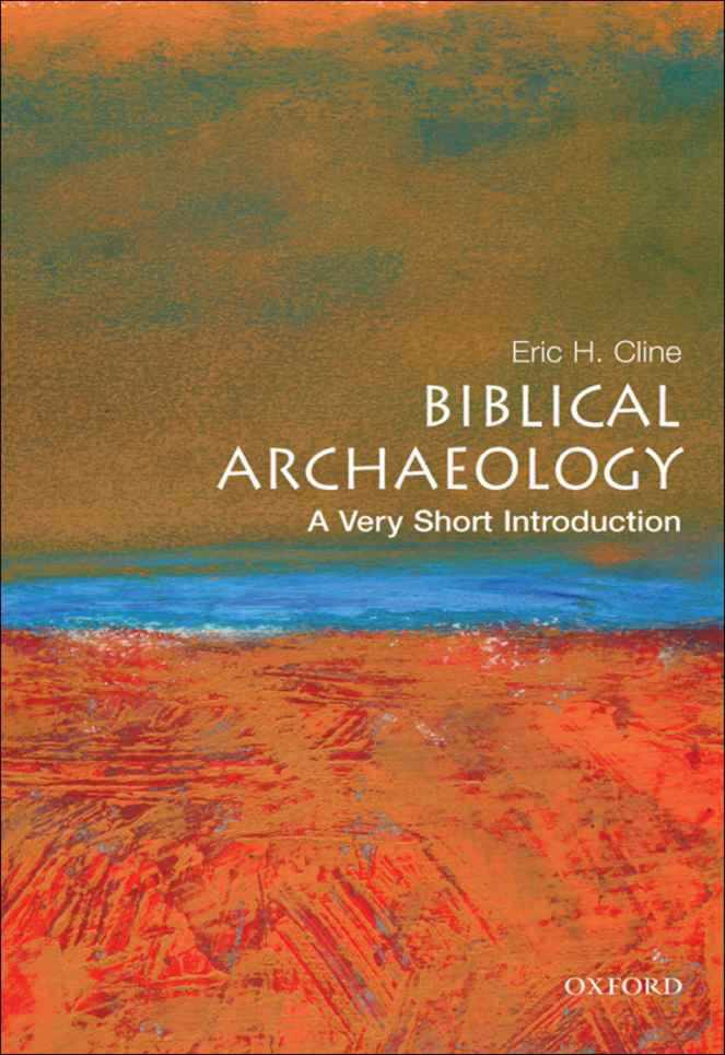 Biblical Archaeology: A Very Short Introduction