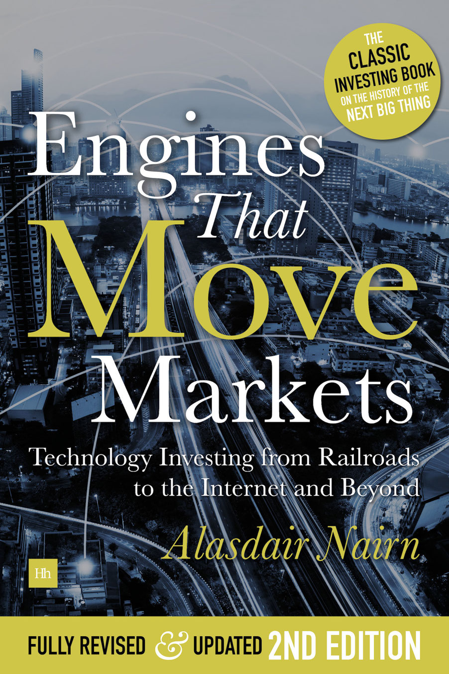 Engines That Move Markets: Fully Revised & Updated 2nd Edition