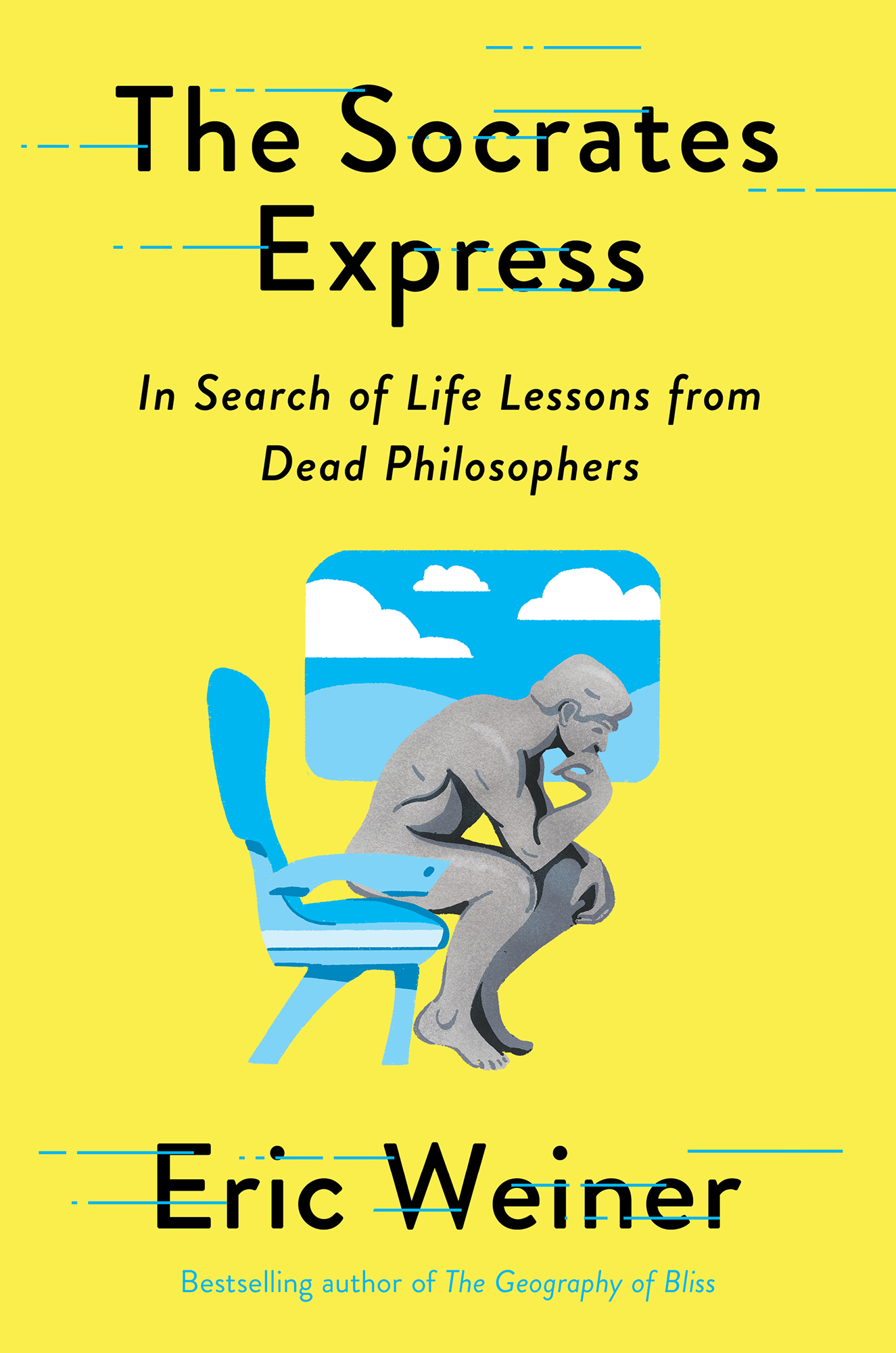 The Socrates Express: In Search of Life Lessons From Dead Philosophers