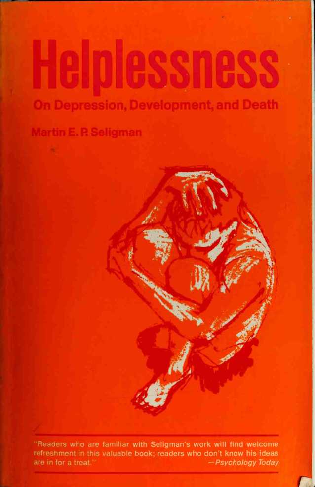 Helplessness : On Depression, Development, and Death