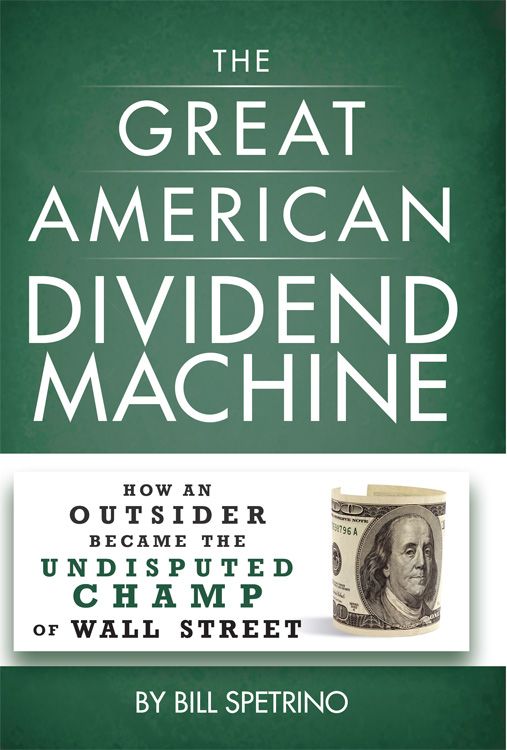 The Great American Dividend Machine: How an Outsider Became the Undisputed Champ of Wall Street