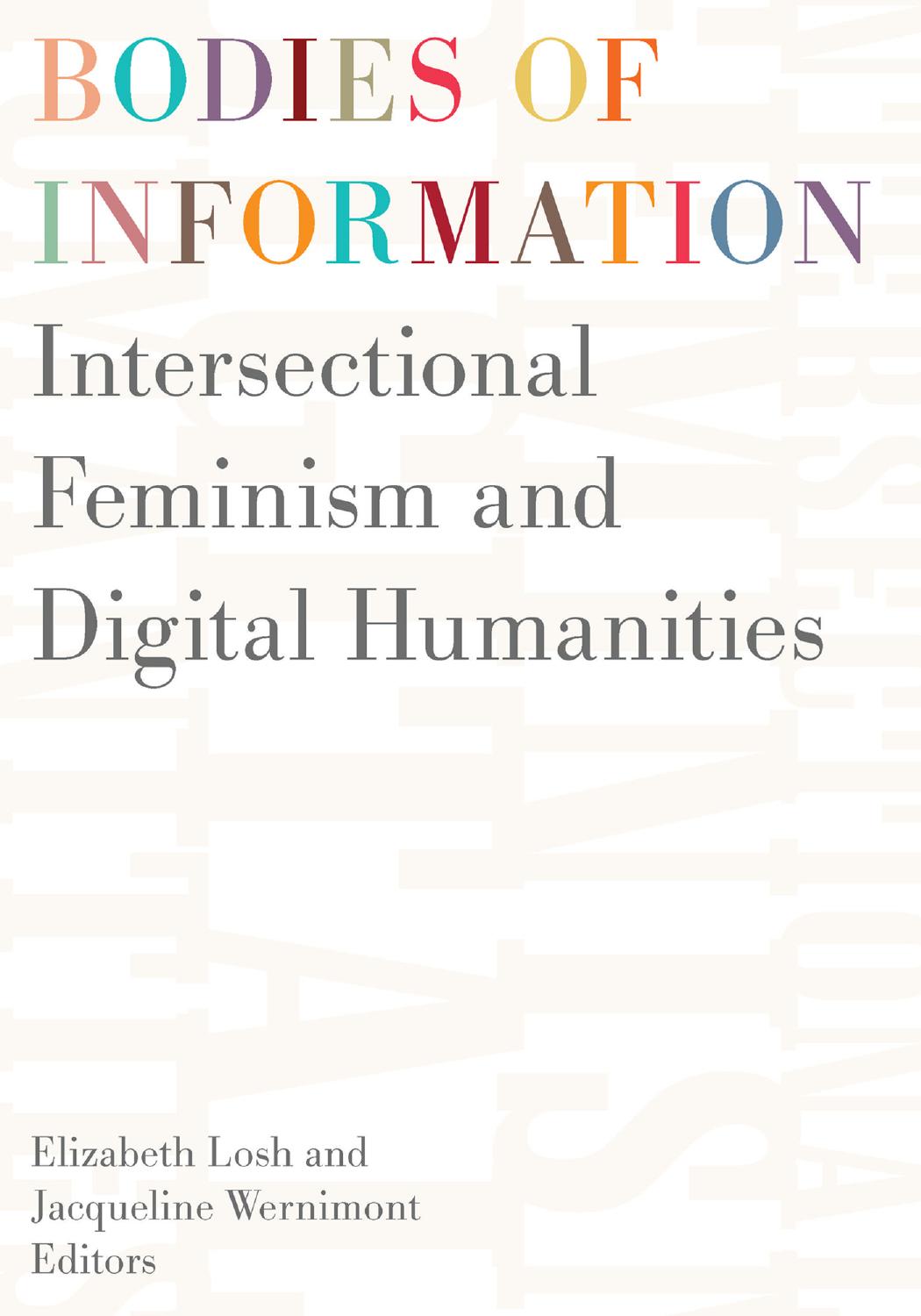 Bodies of Information: Intersectional Feminism and the Digital Humanities