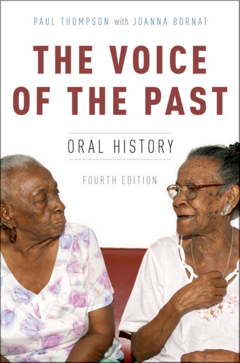 The Voice of the Past: Oral History, Fourth Edition