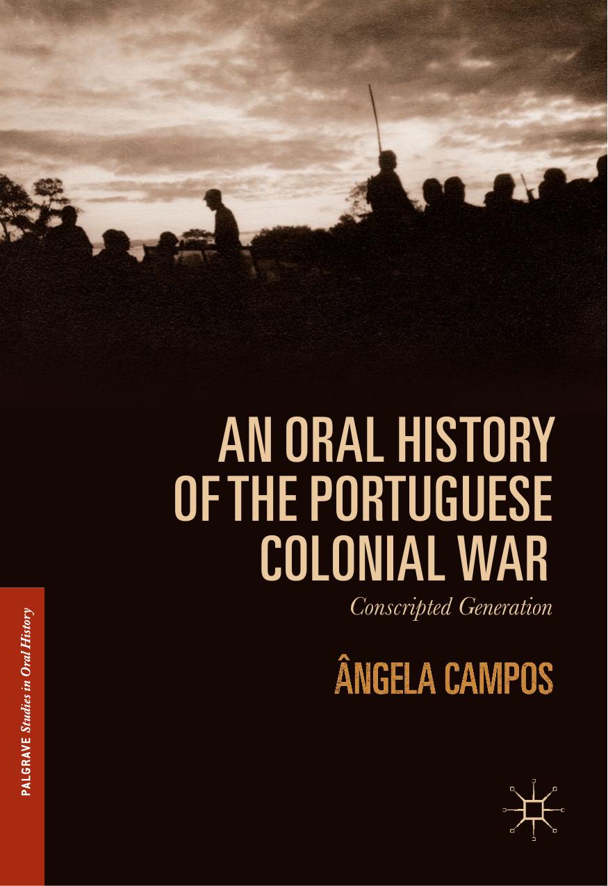 An Oral History of the Portuguese Colonial War: Conscripted Generation