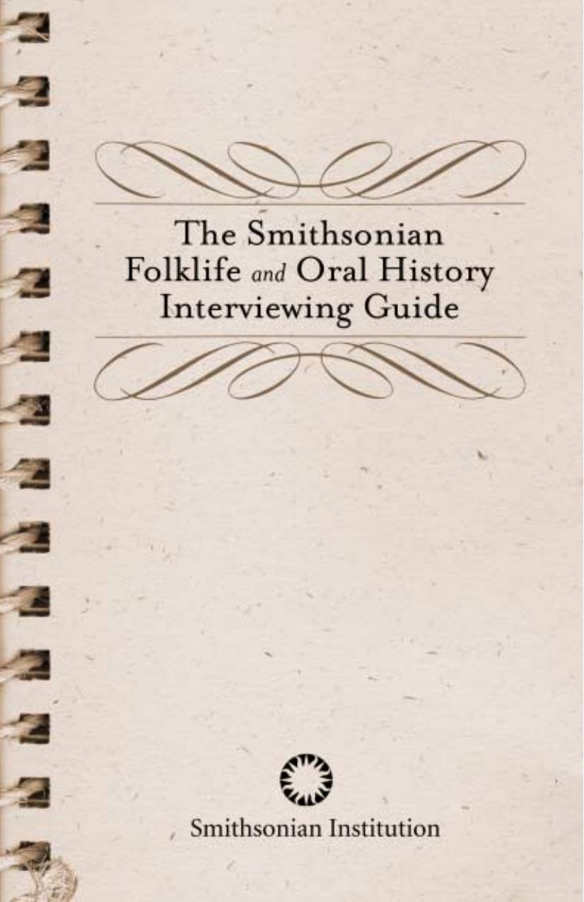 The Smithsonian Folklife and Oral History Interviewing Guide