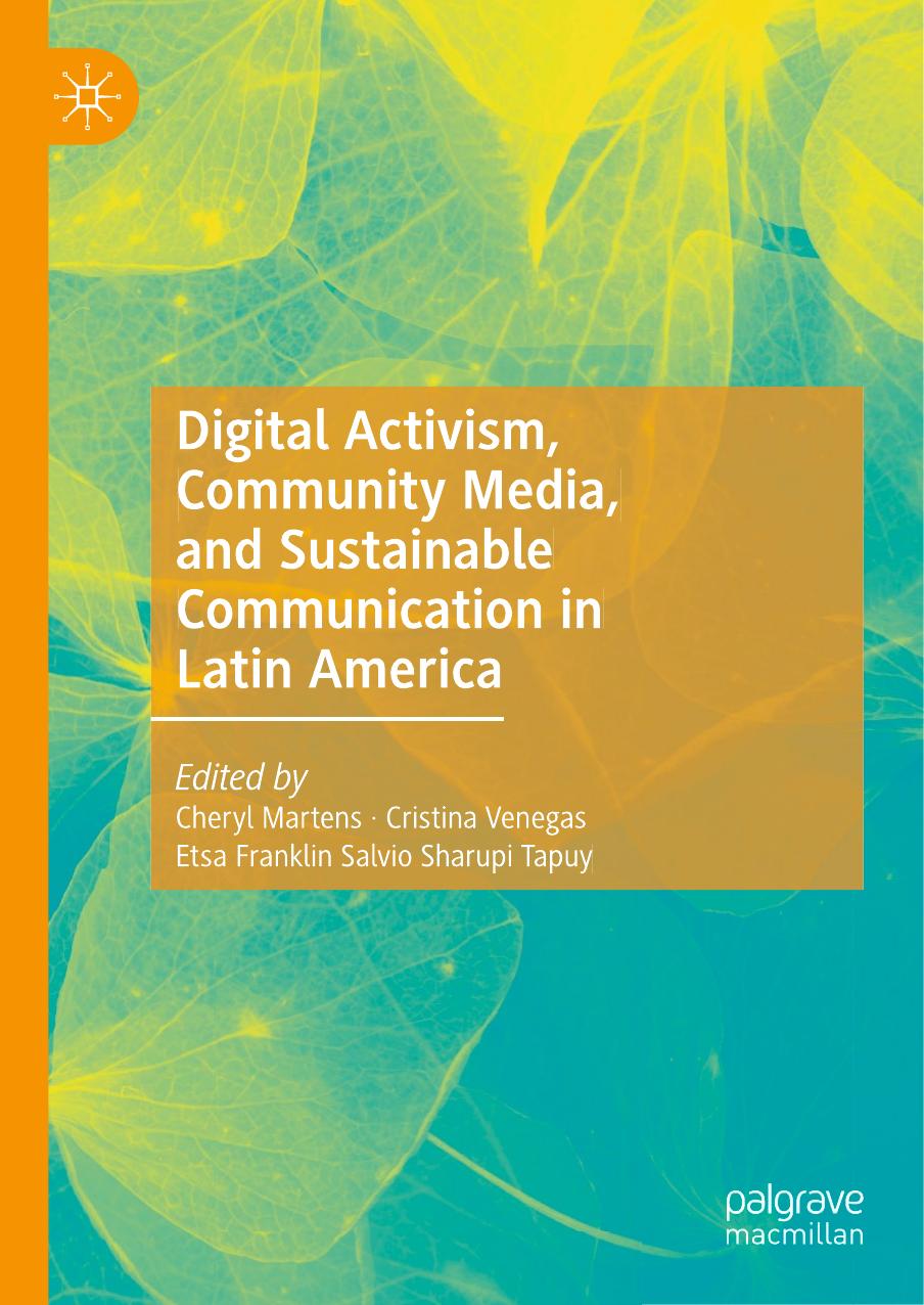 Digital Activism, Community Media & Sustainable Communication In Latin America