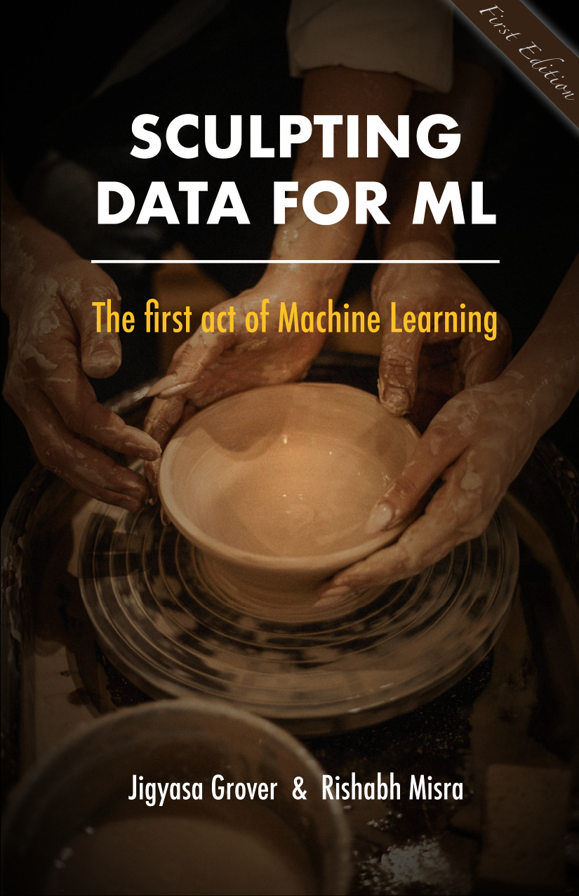 Sculpting Data for ML: The First Act of Machine Learning
