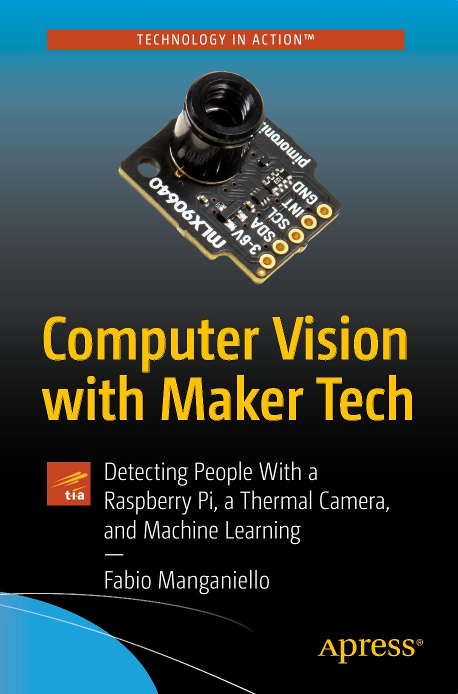 Computer Vision & Maker Tech Detecting People & a Raspberry Pi, a Thermal Camera & Machine Learning