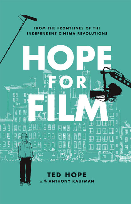 Hope for Film: From the Frontline of the Independent Cinema Revolutions