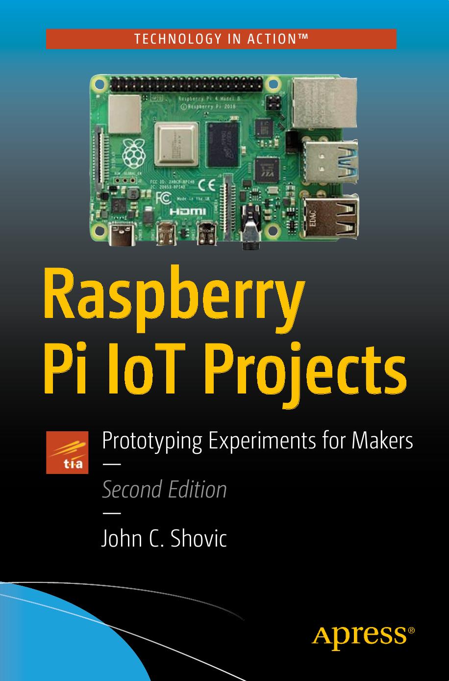 Raspberry Pi IoT Projects: Prototyping Experiments for Makers, Second Edition