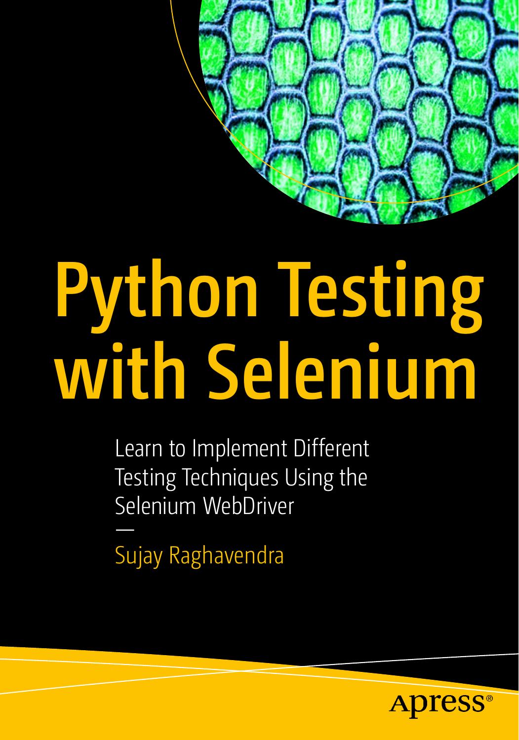 Python Testing With Selenium: Learn to Implement Different Testing Techniques Using the Selenium WebDriver