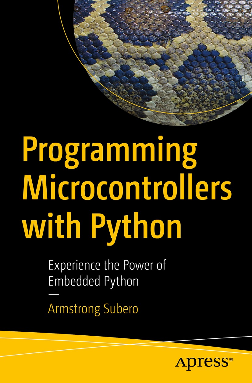Programming Microcontrollers With Python: Experience the Power of Embedded Python
