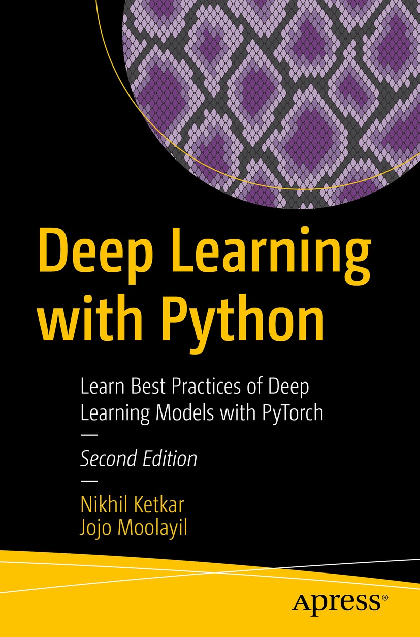 Deep Learning With Python: Learn Best Practices of Deep Learning Models With PyTorch