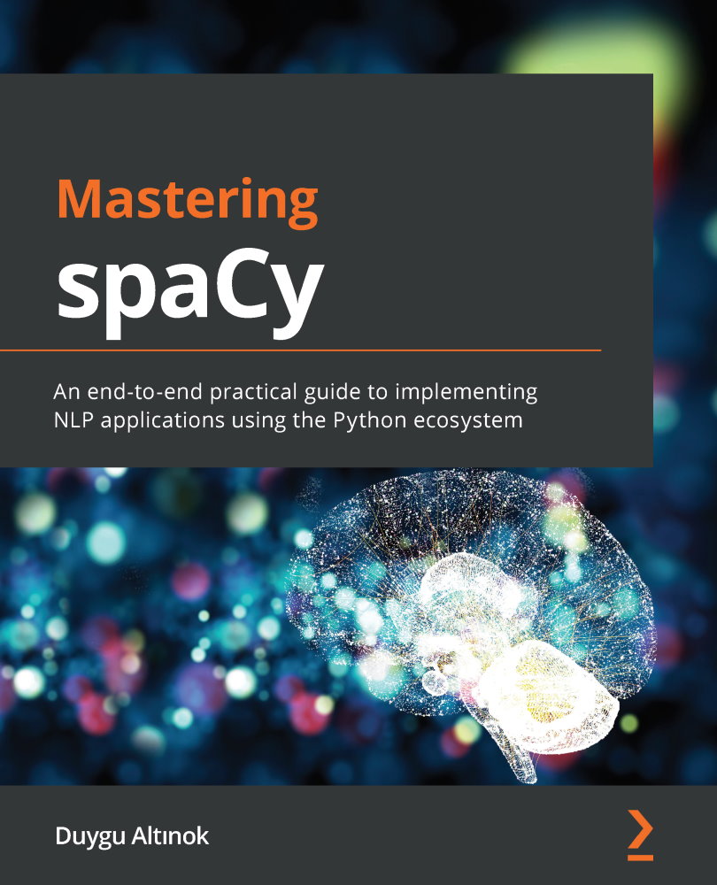Mastering SpaCy: An End-To-End Practical Guide to Implementing NLP Applications Using the Python Ecosystem