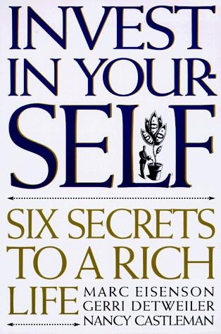 Invest in Your-SELF: Six Secrets to a Rich Life