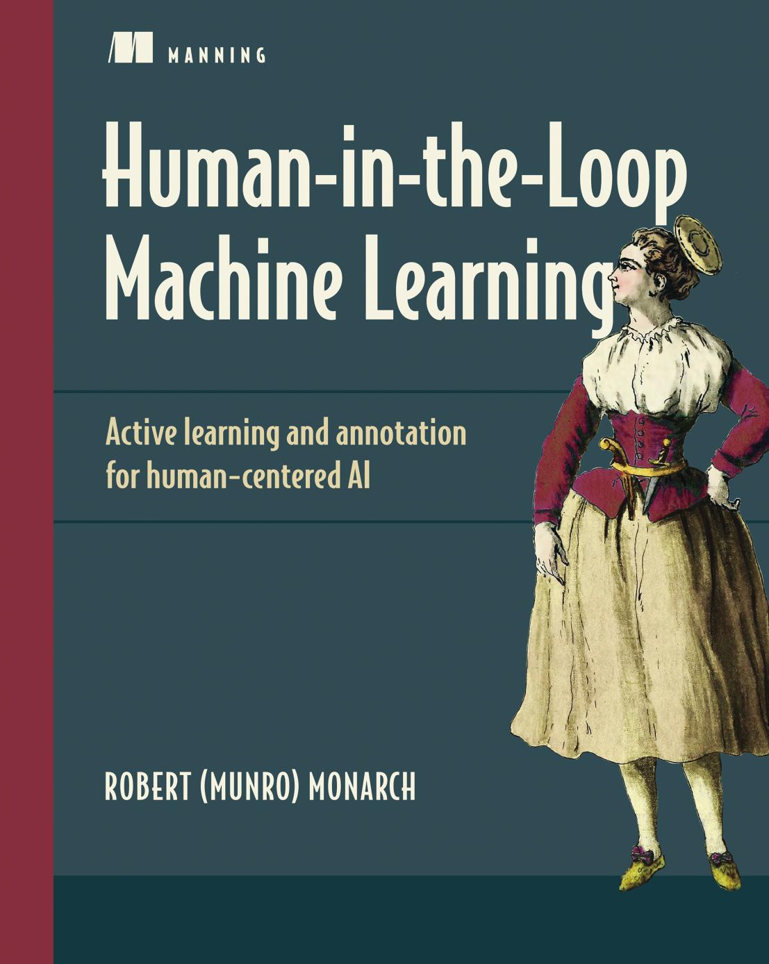 Human-In-The-Loop Machine Learning: Active Learning and Annotation for Human-Centered AI