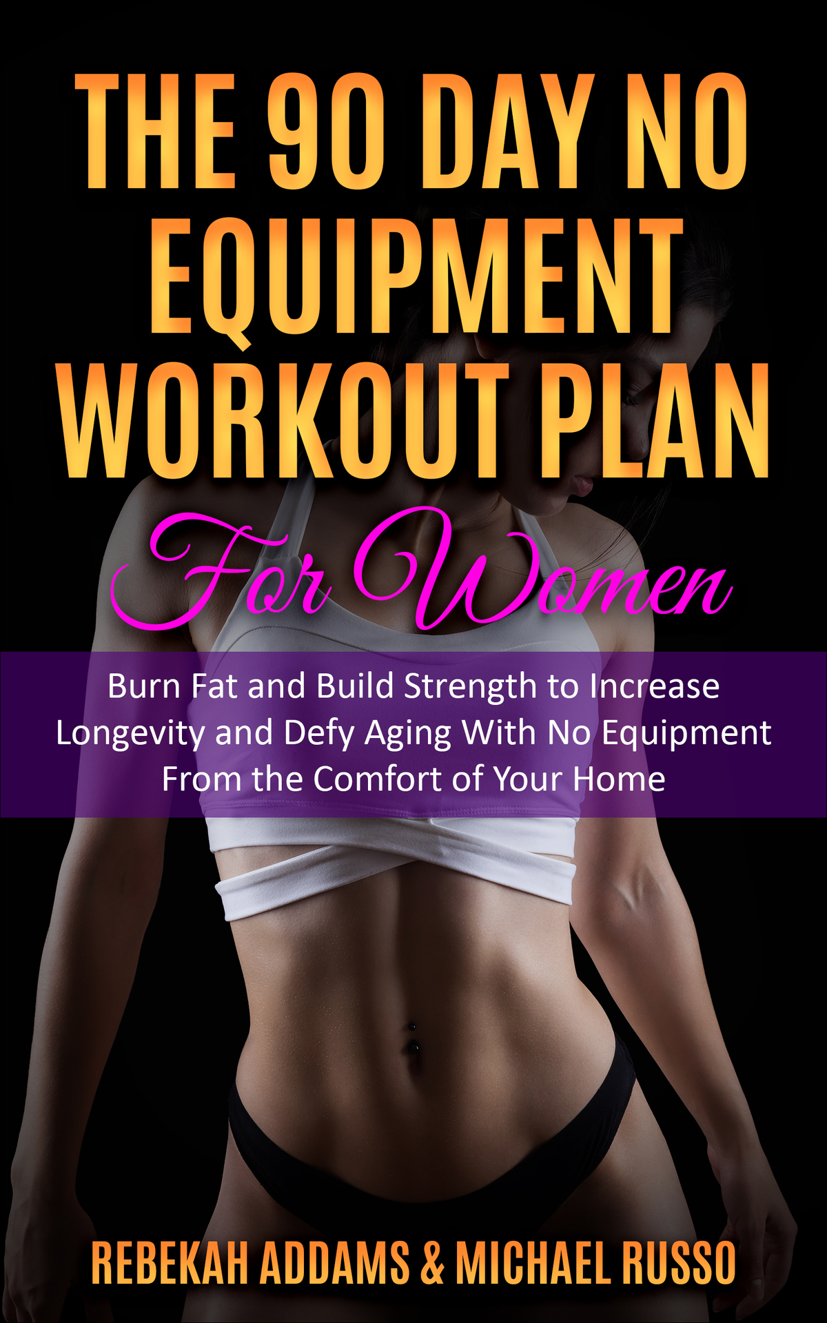 The 90 Day No Equipment Workout Plan for Women