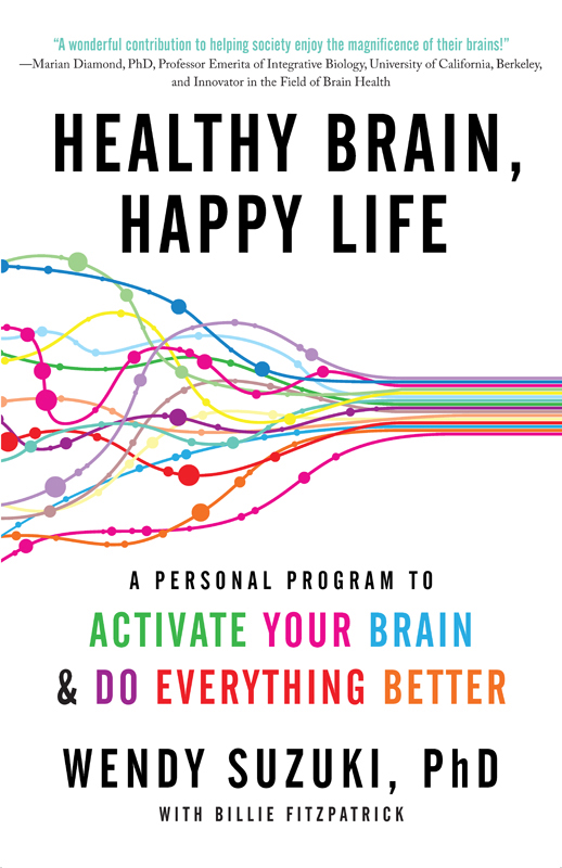 Healthy Brain, Happy Life: A Personal Program to to Activate Your Brain and Do Everything Better