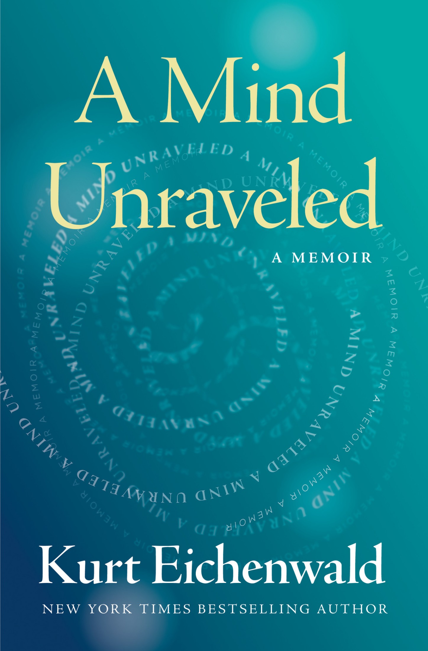 A Mind Unraveled: A True Story of Disease, Love, and Triumph