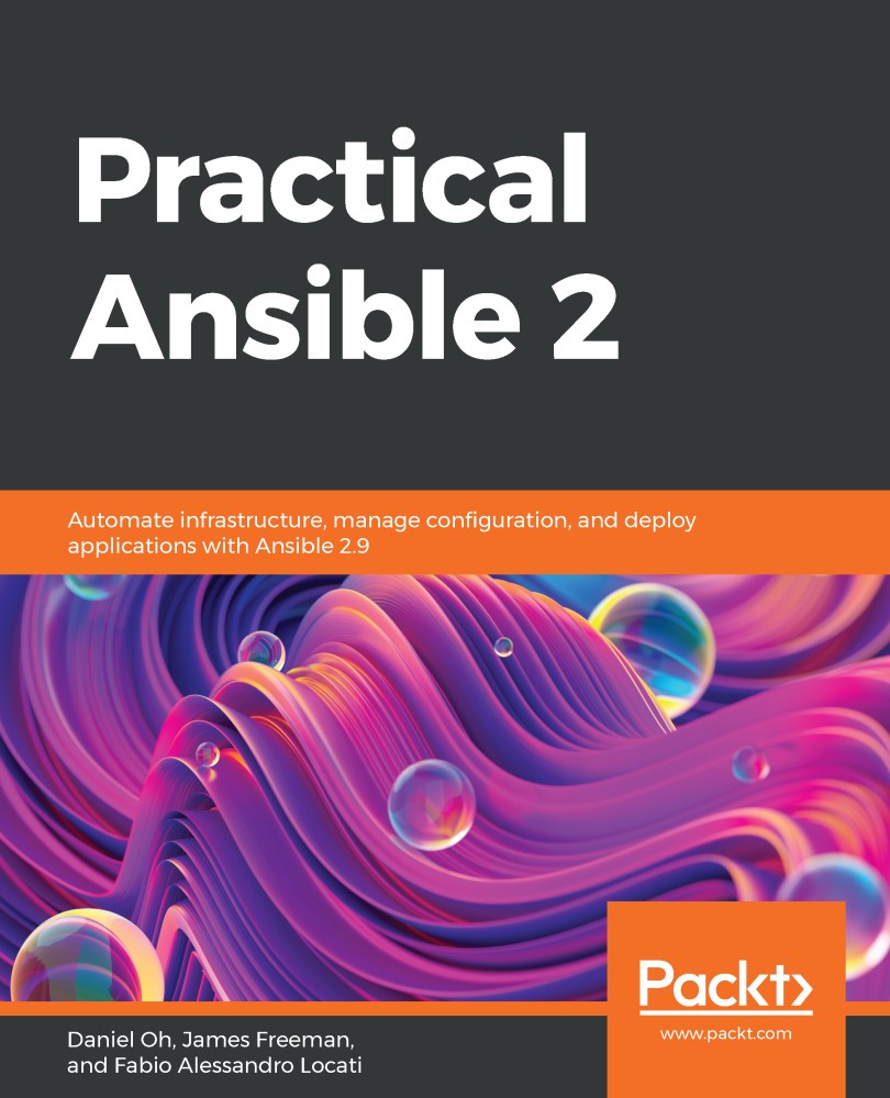 Practical Ansible 2: Automate Infrastructure, Manage Configuration, and Deploy Applications With Ansible 2.9