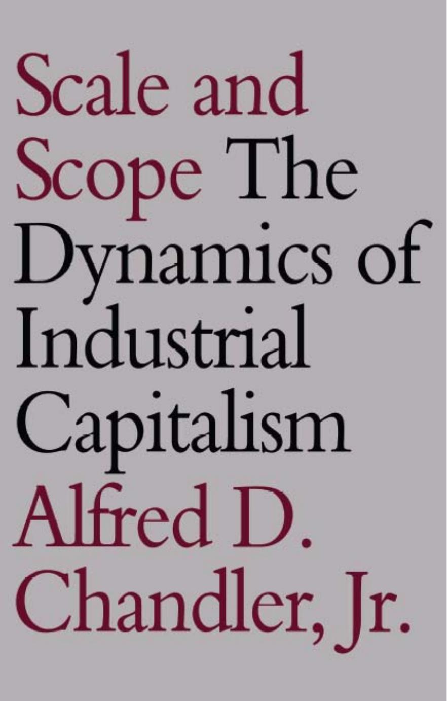 Scale and Scope: The Dynamics of Industrial Capitalism