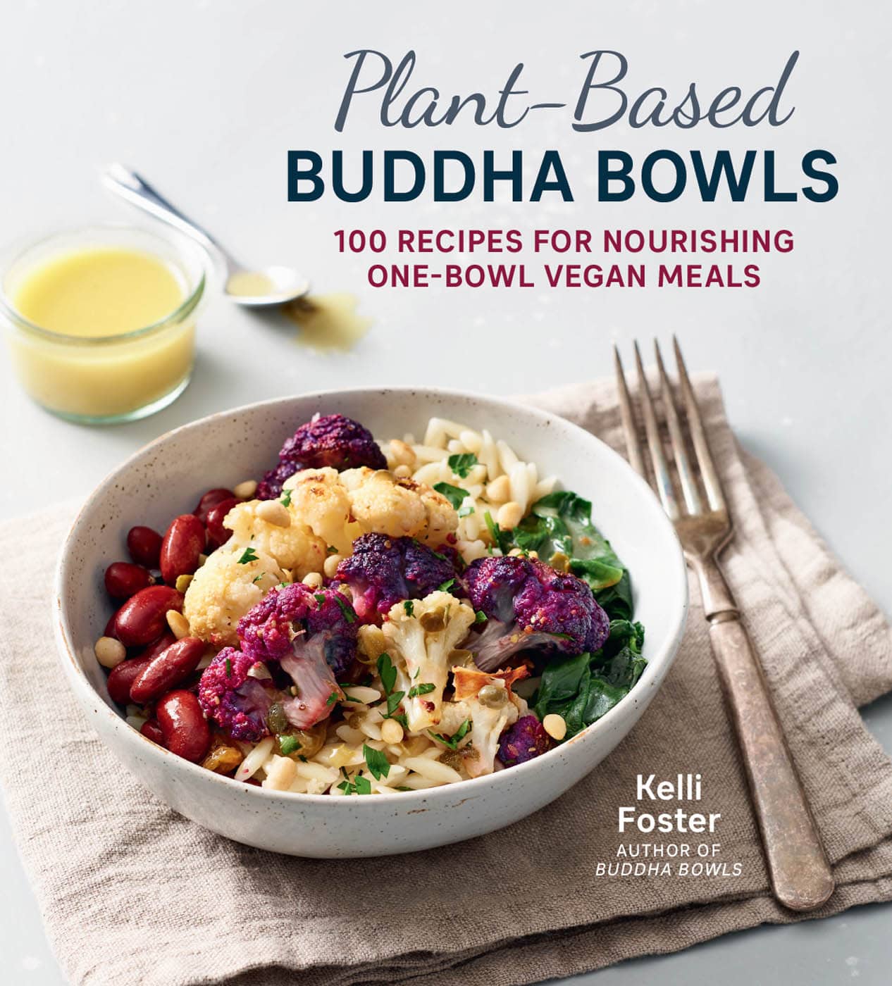 Buddha Bowls: 100 Nourishing One-Bowl Meals