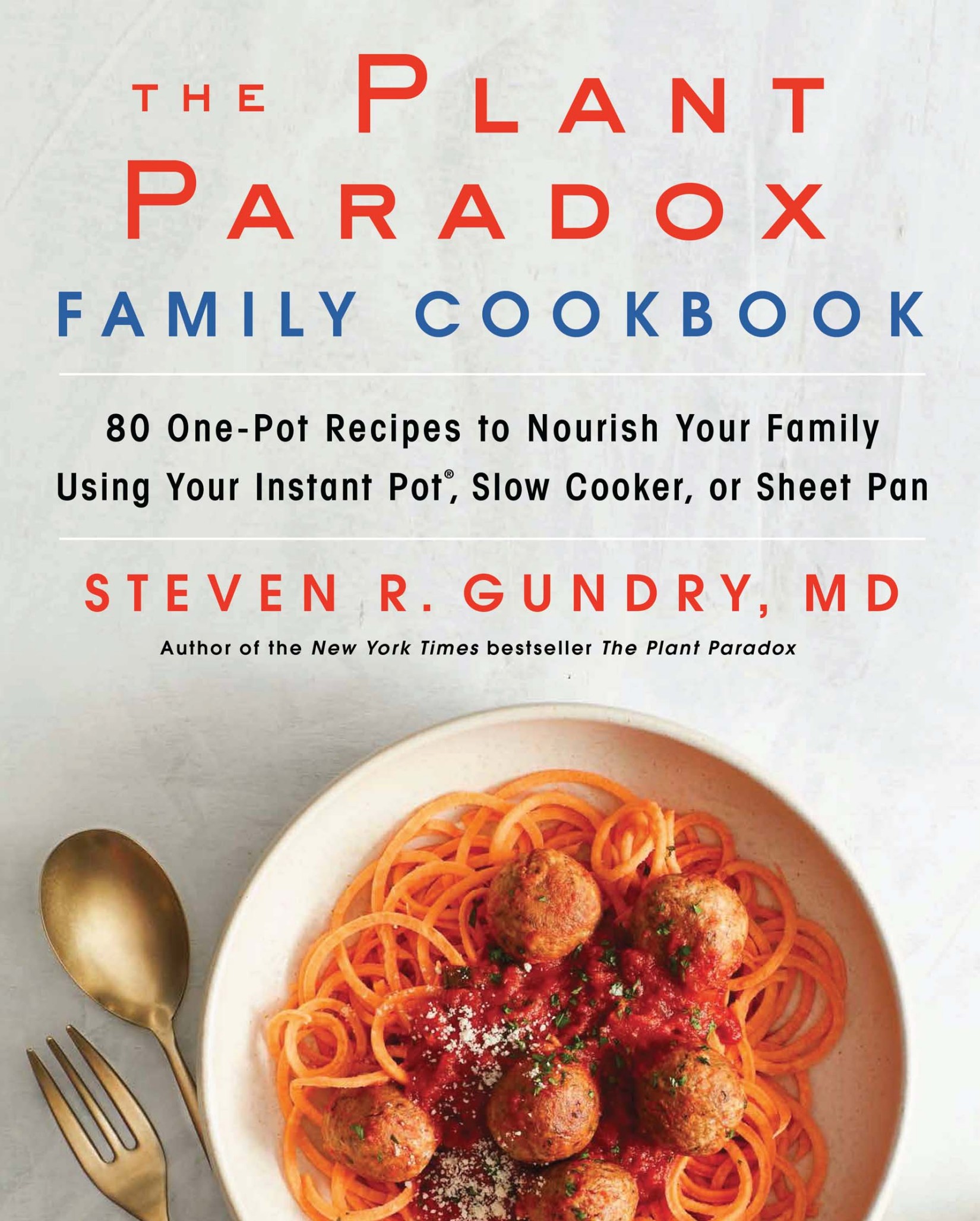 The Plant Paradox Family Cookbook