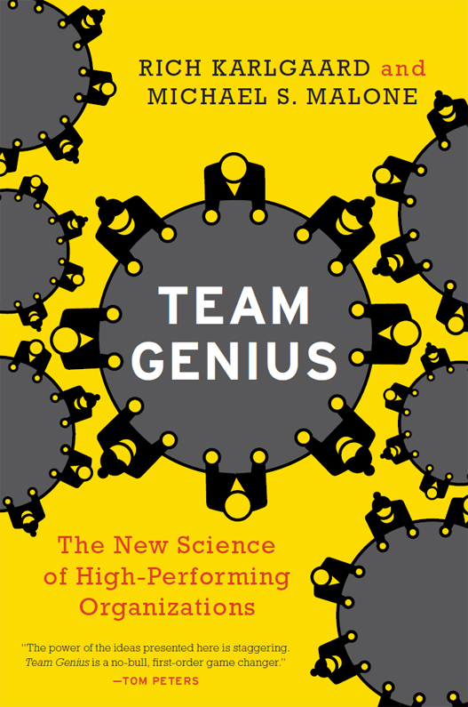 Team Genius: The New Science of High-Performing Organizations