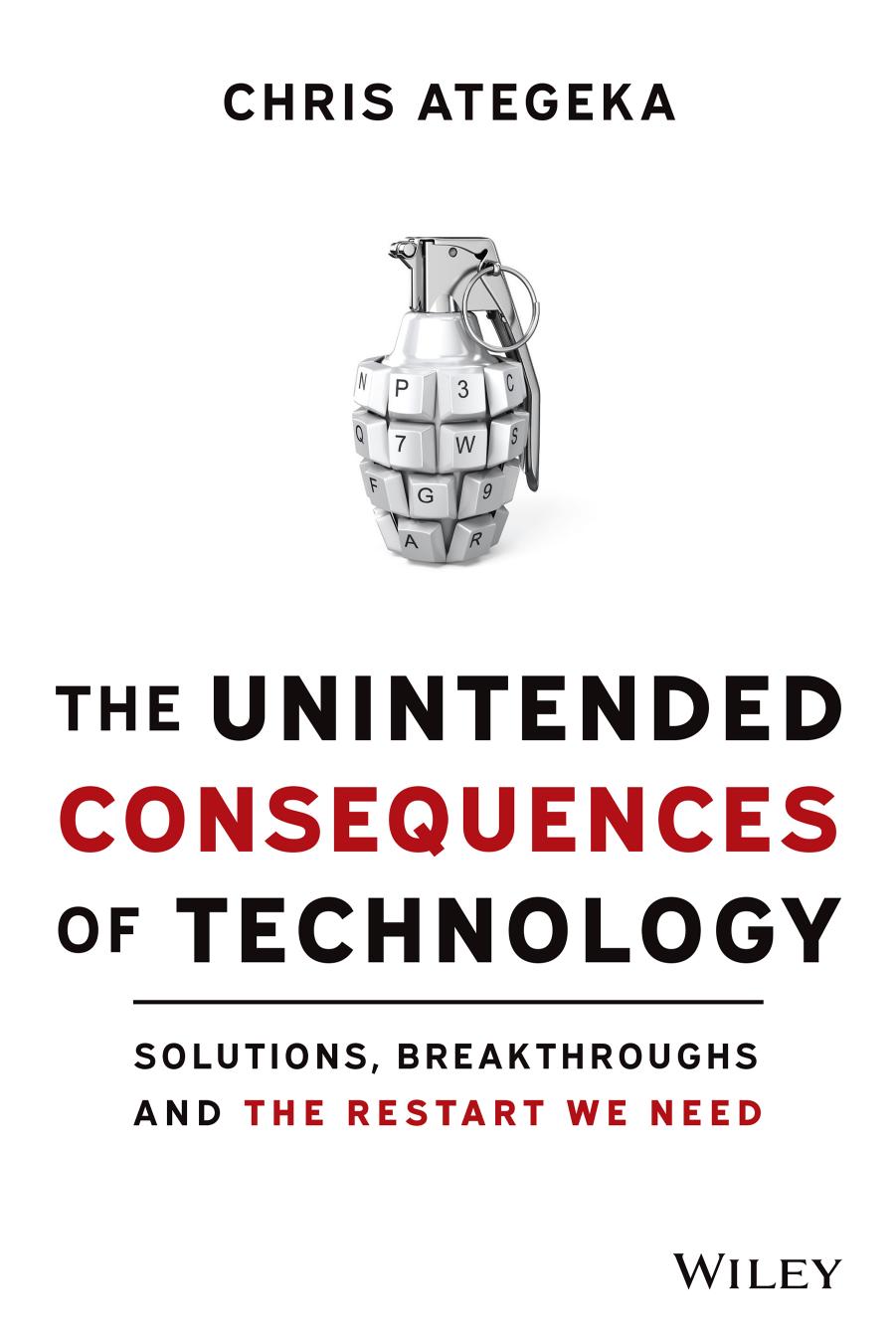 The Unintended Consequences of Technology: Solutions, Breakthroughs, and the Restart We Need