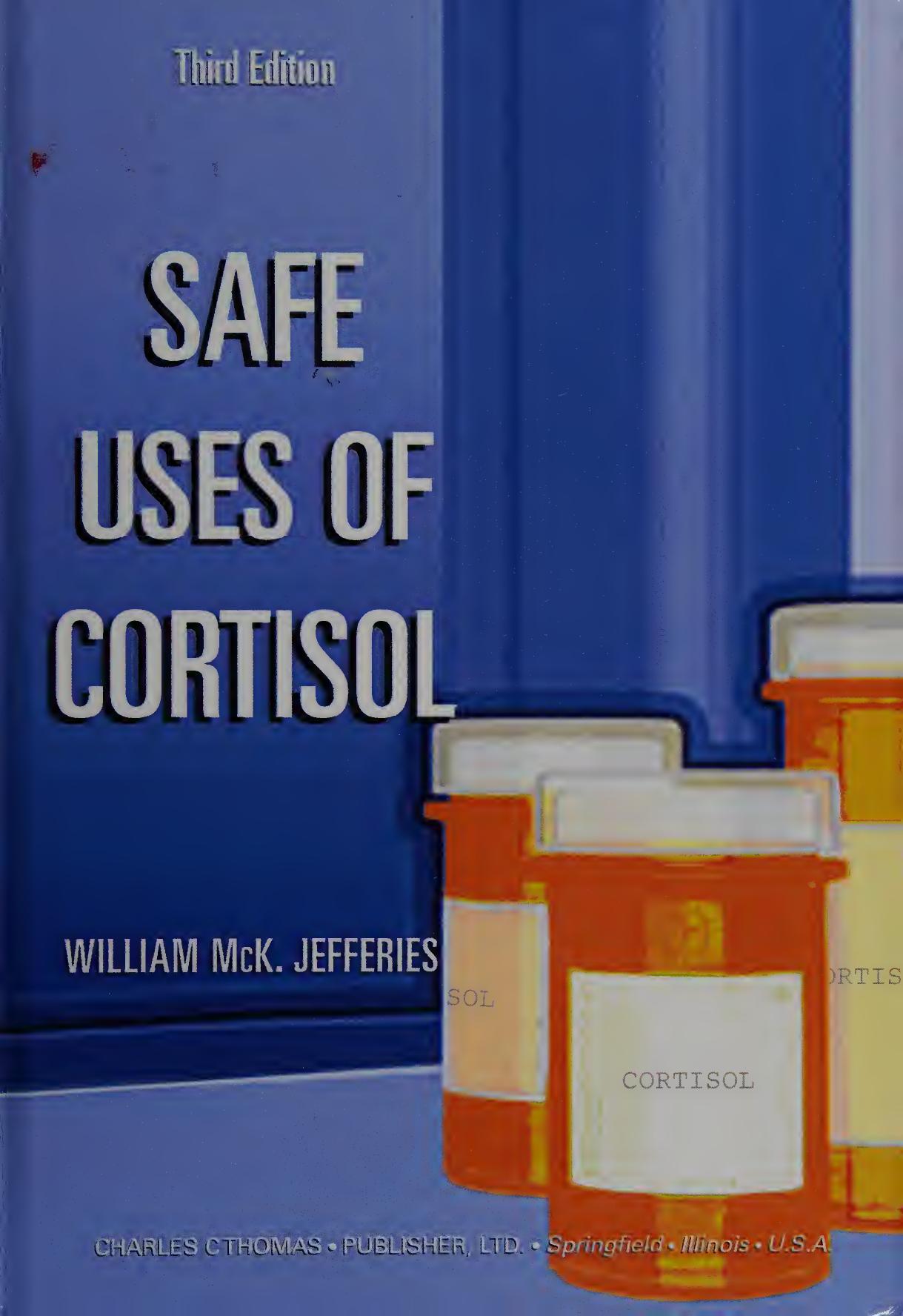 Safe Uses of Cortisol: (3rd Ed.)