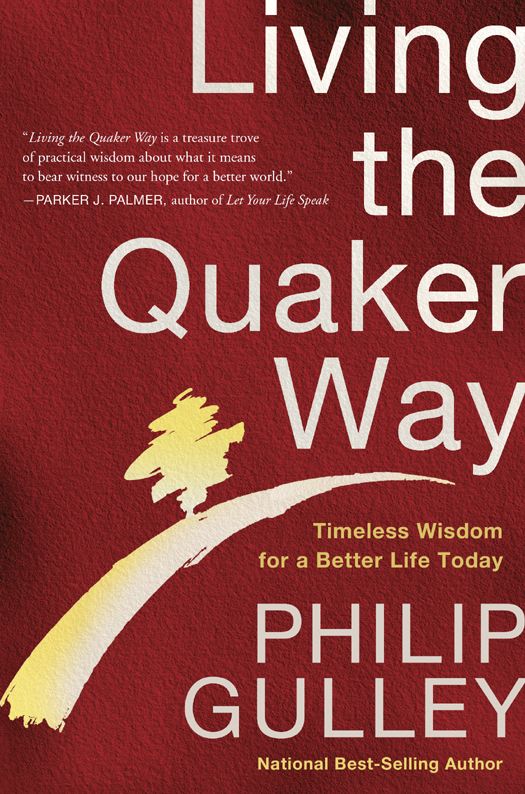 Living the Quaker Way: Discover the Hidden Happiness in the Simple Life