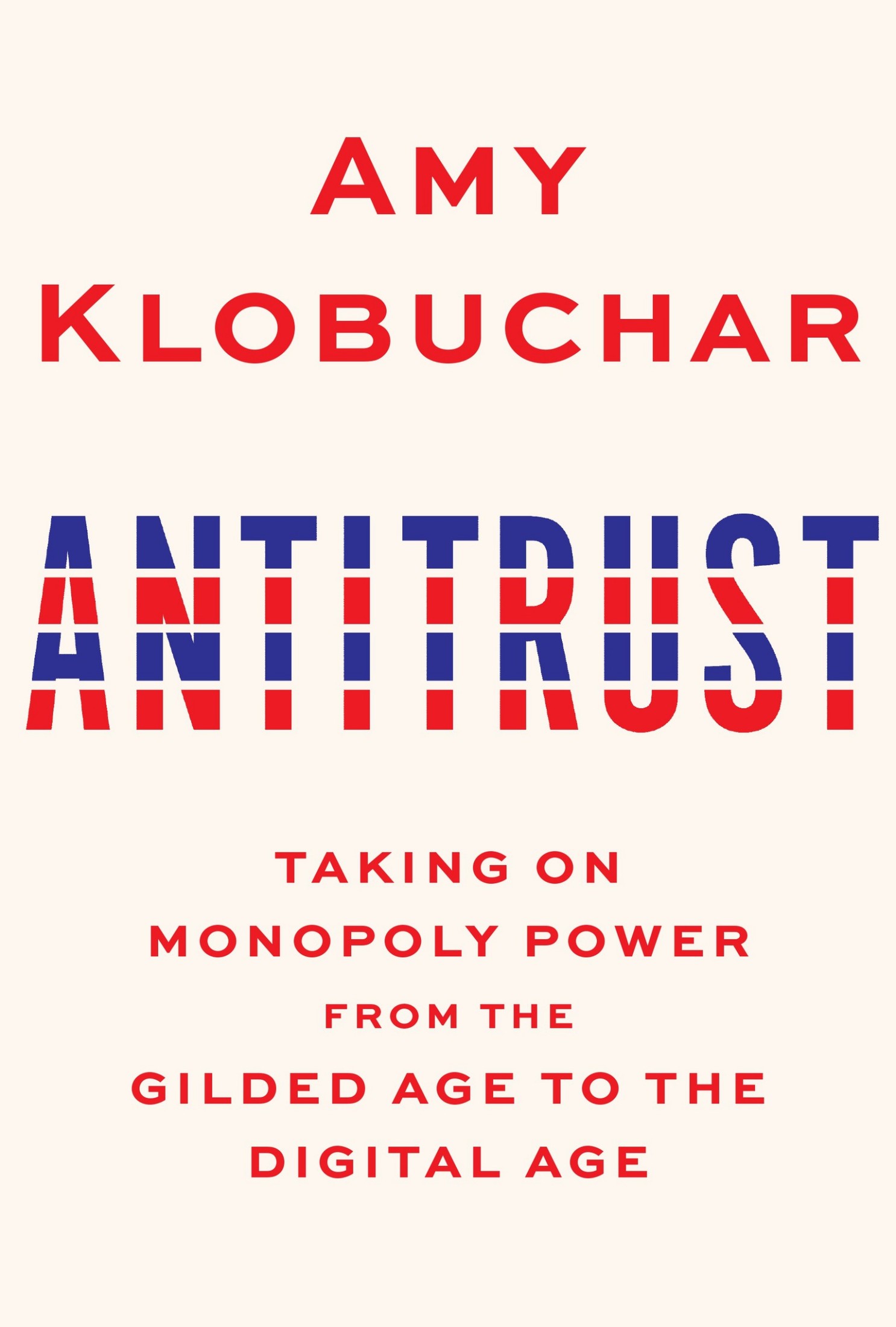 Antitrust: Taking on Monopoly Power From the Gilded Age to the Digital Age