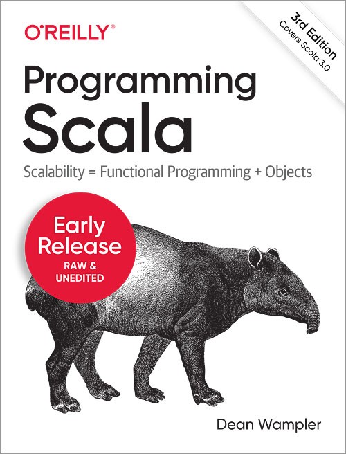 Programming Scala: Scalability = Functional Programming + Objects