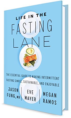 Life in the Fasting Lane: How to Make Intermittent Fasting a Lifestyle - and Reap the Benefits of Weight Loss and Better Health