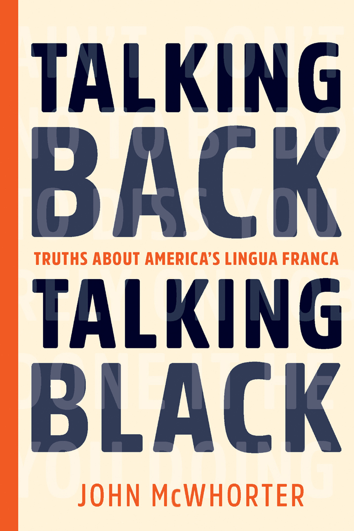 Talking Back, Talking Black: Truths About America's Lingua Franca