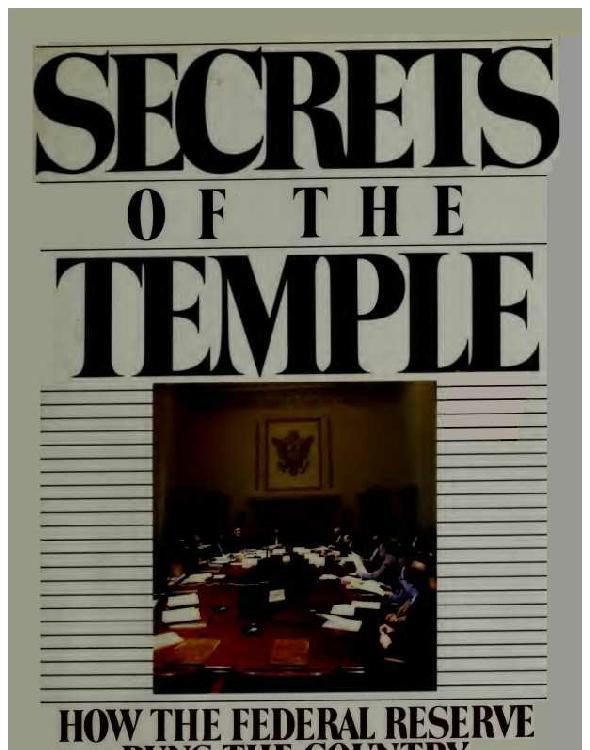 Secrets of the Temple: How the Federal Reserve Runs the Country