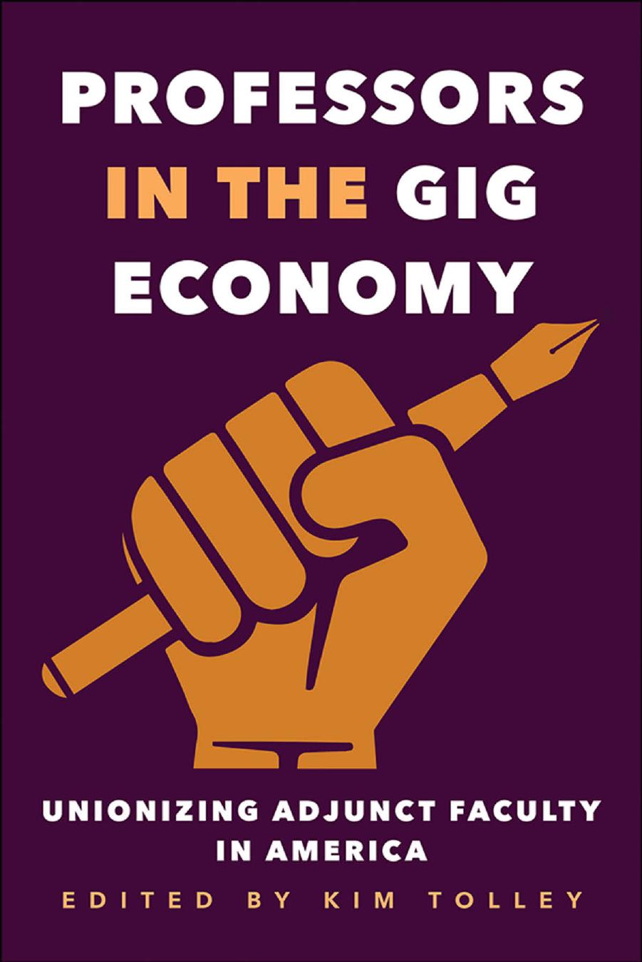 Professors in the Gig Economy Unionizing Adjunct Faculty in America