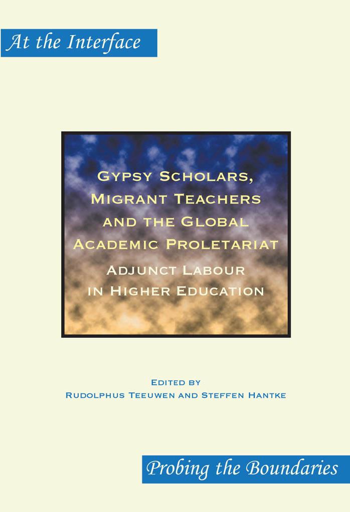 Gypsy Scholars, Migrant Teachers & the Global Academic Proletariat: Adjunct Labour in Higher Education
