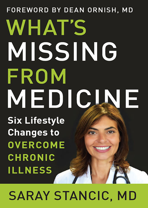 What's Missing From Medicine: Six Lifestyle Changes to Overcome Chronic Illness