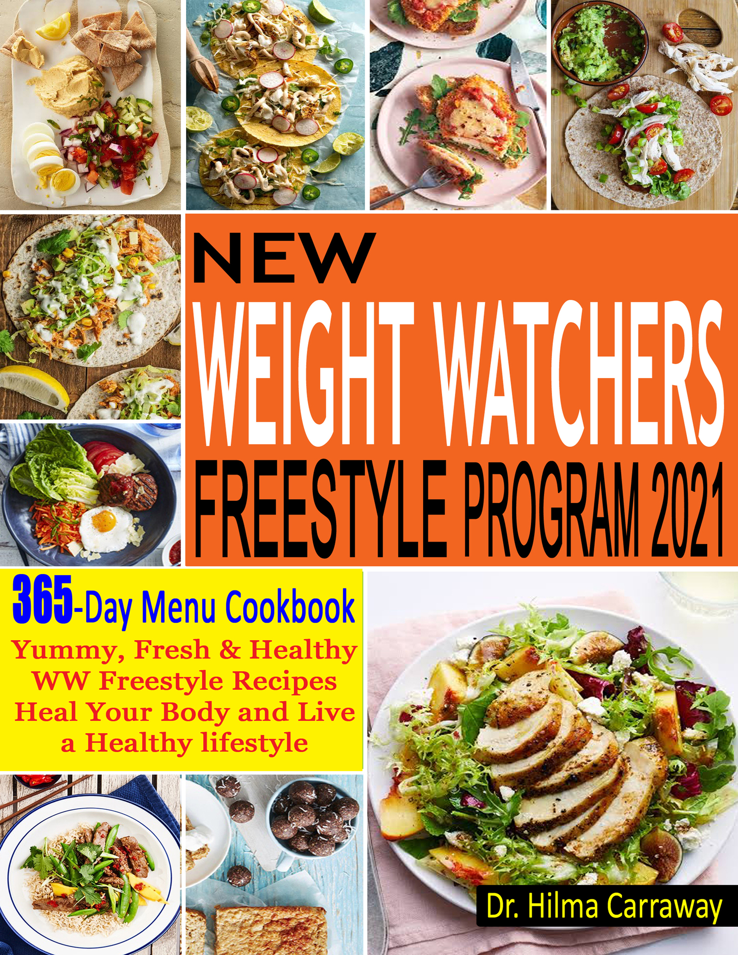 New Weight Watchers Freestyle Program 2021: 365 Days of Affordable and Quick WW Freestyle Recipes to Eat Smarter and Improve Overall Health