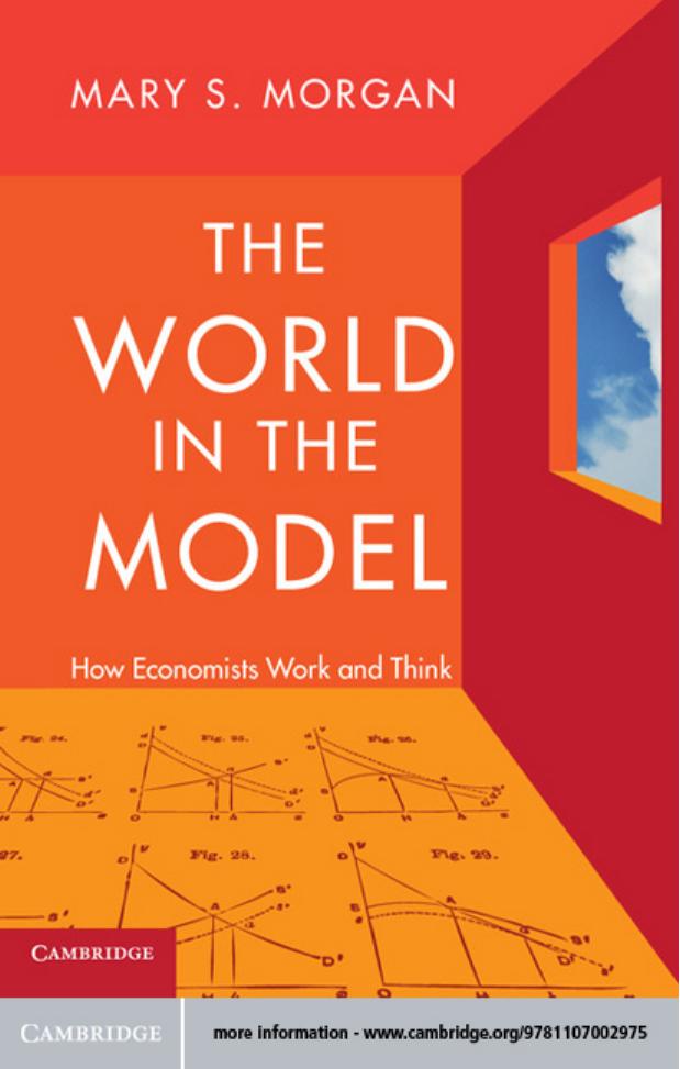 The World in the Model: How Economists Work and Think