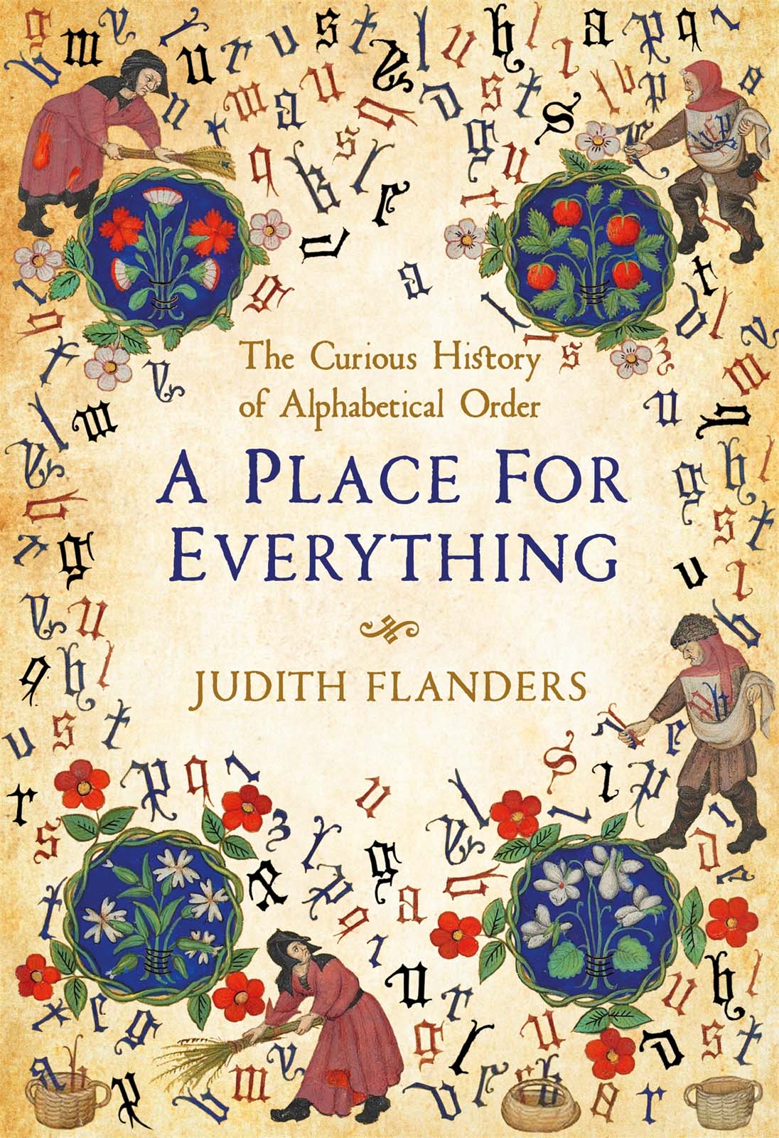 A Place for Everything: The Curious History of Alphabetical Order