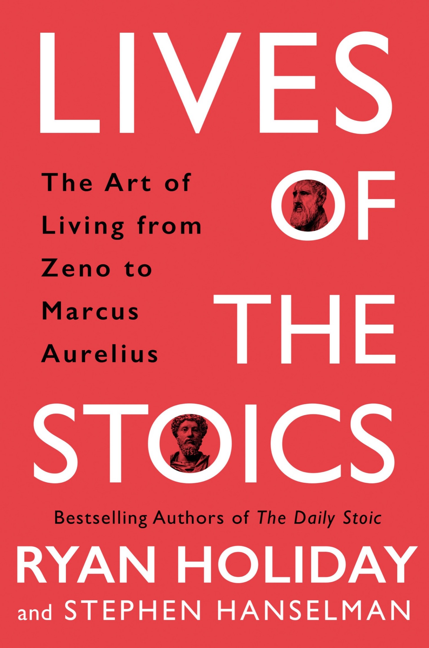 Lives of the Stoics: The Art of Living From Zeno to Marcus Aurelius