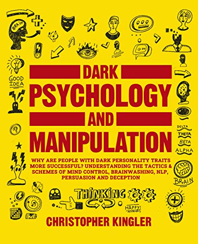 How to Analyze People With Dark Psychology: 3 Books in 1: Dark Psychology and Manipulation, How to Read People Like a Book and Psychological Warfare. Understanding Human Behavior for a Better Life