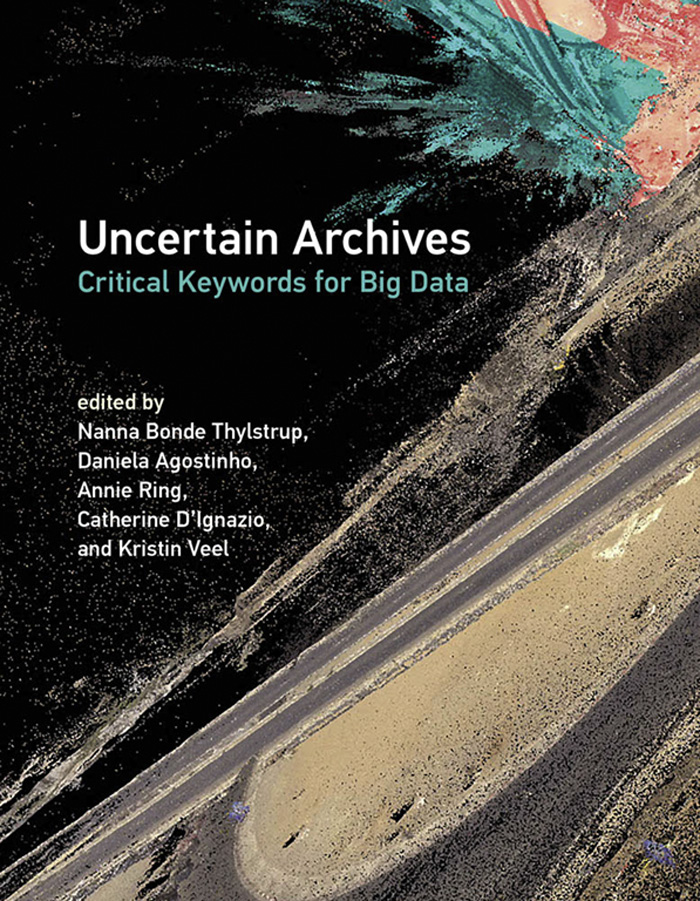 Uncertain Archives: Critical Keywords for Big Data